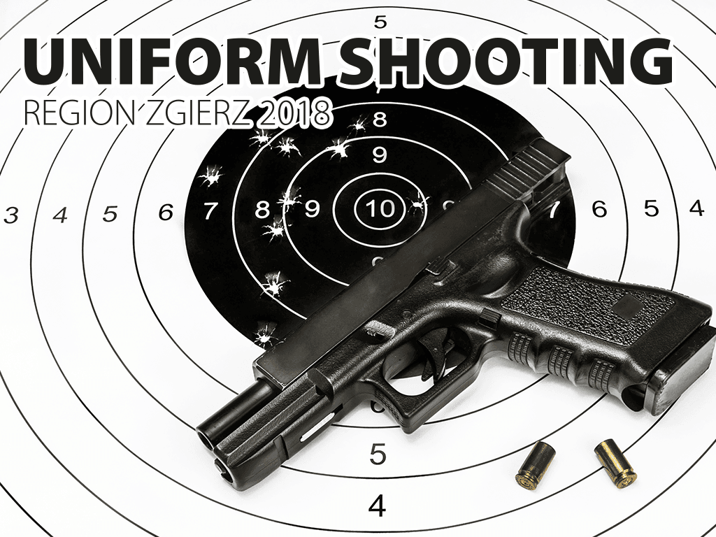 Zawody strzeleckie UNIFORM SHOOTING Region Zgierz 2018