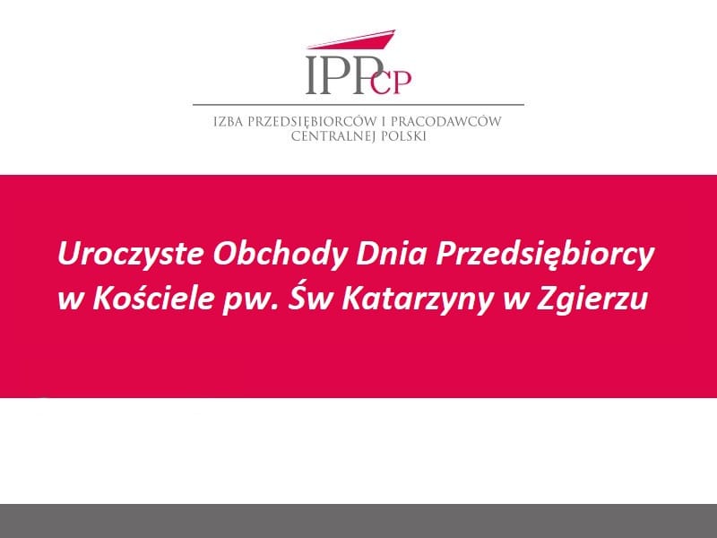 Uroczyste Obchody Dnia Przedsiębiorcy w Kościele pw. Św Katarzyny w Zgierzu